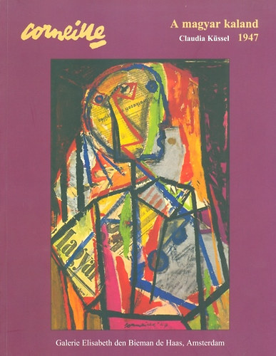 Claudia Kssel - Corneille. A magyar kaland 1947.