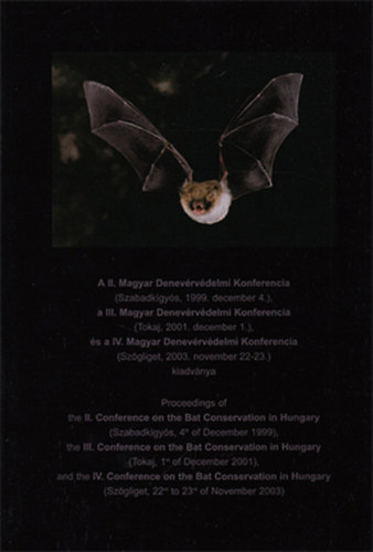 Moln�r Viktor - Orb�n �va - Moln�r Zolt�n (szerk.) - A II., III. �s IV. Magyar Denev�rv�delmi Konferencia
