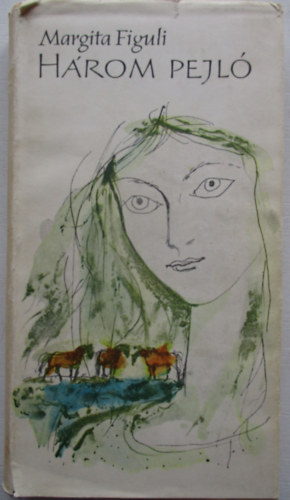 Margita Figulo - Három pejló