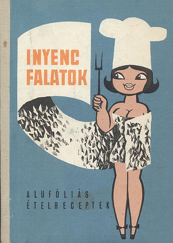 Inyenc falatok - aluflis telreceptek