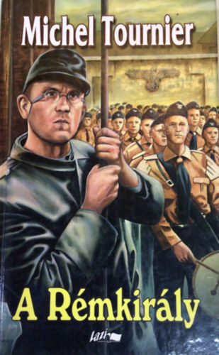 Michel Tournier - A rémkirály
