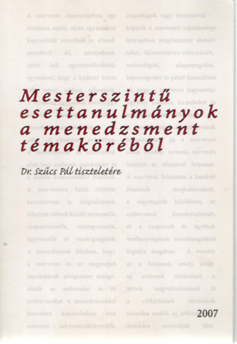 Hadinger Britta (szerk.) - Mesterszint esettanulmnyok a menedzsment tmakrbl - Dr. Szcs Pl tiszteletre