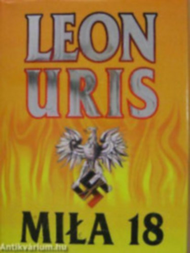 Uris Leon - 4db Leon Uris:K�lv�ria+Romba d�lt isten+Szenth�roms�g+Mila 18