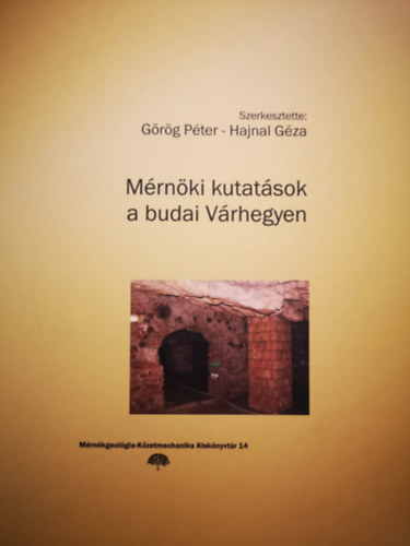 Grg Pter - Hajnal Gza szerk. - Mrnki kutatsok a budai Vrhegyen