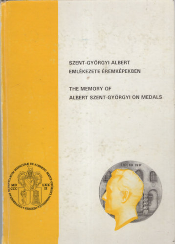 Dr. Bna Endre - Szent-Gyrgyi Albert emlkezete remkpekben