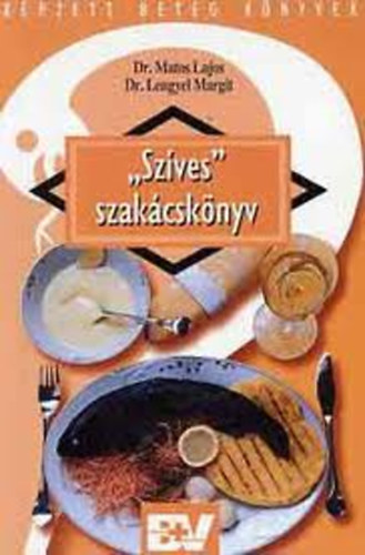 Matos-Lengyel Dr. - Szves szakcsknyv - Kpzett Beteg Knyvek