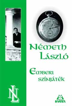 Nmeth Lszl - Emberi sznjtk