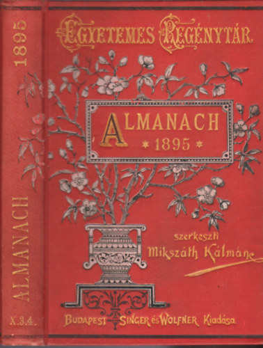 Miksz�th K�lm�n - Almanach az 1895. �vre (Egyetemes reg�nyt�r)