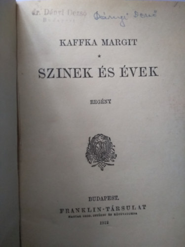 Kaffka Margit - Szinek és évek ( I. kiadás)