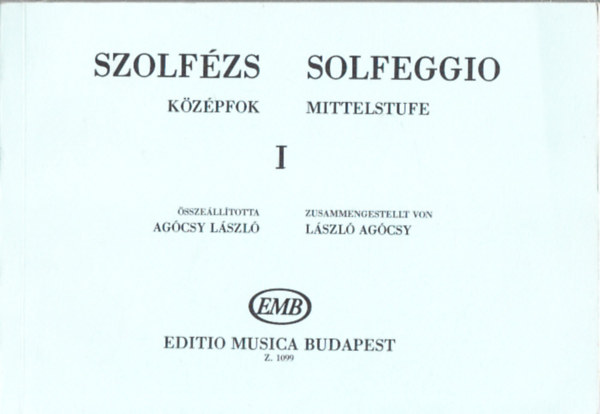 Agcsy Lszl - Szolfzs kzpfok I. (Z. 1099)- magyar-nmet nyelv
