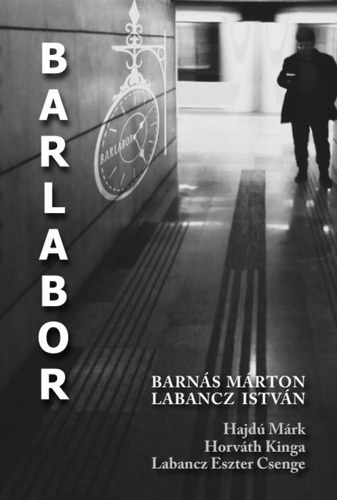 Barnás Márton, Labancz István, Hajdú Márk, Horváth Kinga, Labancz Eszter Csenge - BARLABOR