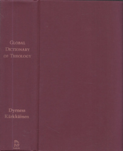 William A. Dyrness, Veli-Matti Karkkainen - Global Dictionary of Theology