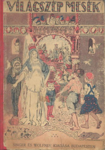 Tutsek Anna (szerk.) - A legszebb piros tojs (Vilgszp mesk, 1932!)