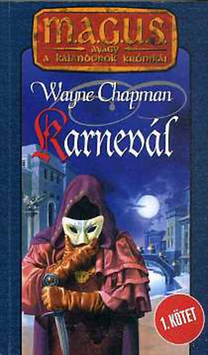 Wayne Chapman - Karnev�l (M.A.G.U.S.) 1. k�tet