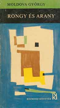 Moldova Gy�rgy - Rongy �s arany