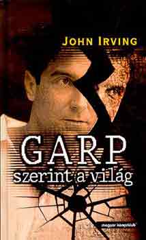 John Irving - Garp szerint a vil�g