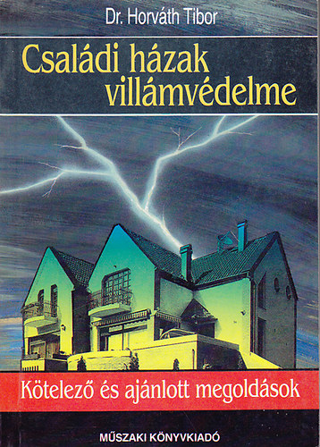 Dr. Horv�th Tibor - Csal�di h�zak vill�mv�delme