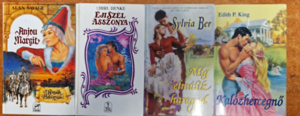 Edith P. King, Sylvia Ber, Shirl Henke, Alan Savage - 4db Romantikus.:Kalzhercegn,Mg elmlik haragod,ji szl asszony,Anjou Margit