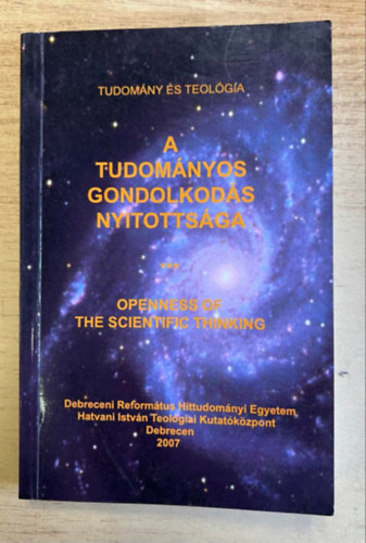 Vgh Lszl, Gal Botond, Kvasz Lszl, Hans Schwarz, Trcsnyi Zoltn, Szkely Gyrgy, Kovcs brahm - A tudomnyos gondolkods nyitottsga - Opennes of the Scientific Thinking