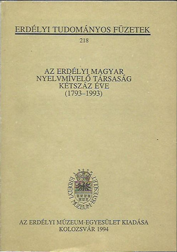 Dvid Gyula (szerk.) - Az erdlyi magyar nyelvmvel trsasg 200 ve (1793-1993)