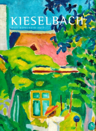 Kieselbach Anita (szerk.) - Kieselbach Galria s Aukcishz: 56. szi kpaukci (2017. oktber 8.)