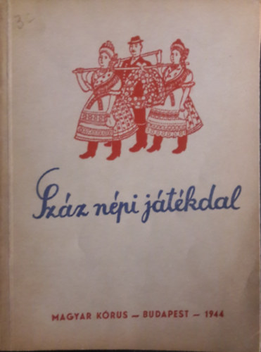 Kernyi Gyrgy (kzreadja) - Szz npi jtkdal