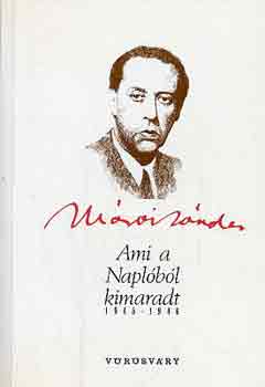 Márai Sándor - Ami a Naplóból kimaradt 1945-1946