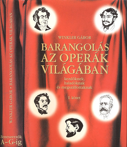 Dr. Winkler Gábor; - Barangolás az operák világában I.