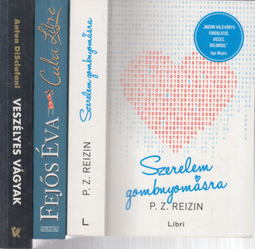 P. Z. Reizin, Fejs va, Anton DiSclafani - 3 db. romantikus regny (Szerelem gombnyomsra + Cuba Libre + Veszlyes vgyak)