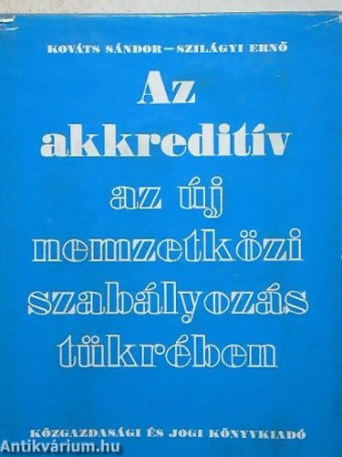 Kovts Sndor   - Szilgyi Ern - Az akkreditv az j nemzetkzi szablyozs tkrben