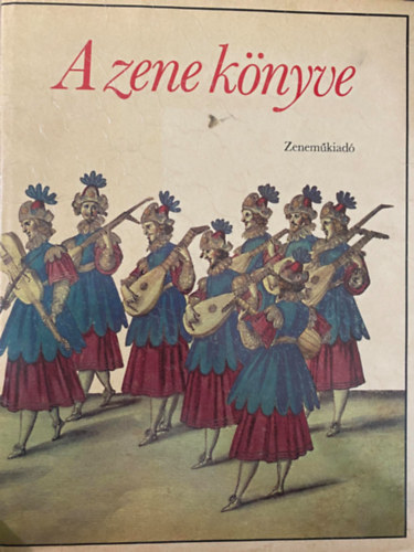 Neil Ardley, Dave Arthur, Dave Gelly, Susan Sturrock, Szerk.: Takcs gnes, Ford.: Rvsz Dorrit, Graf.: David Worth - A zene knyve