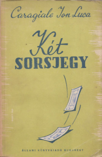 I.L. Caragiale - Két sorsjegy