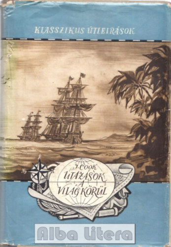 James Cook - Utazások a világ körül