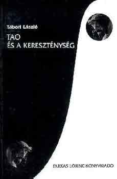 Tbori Lszl - Tao s a keresztnysg