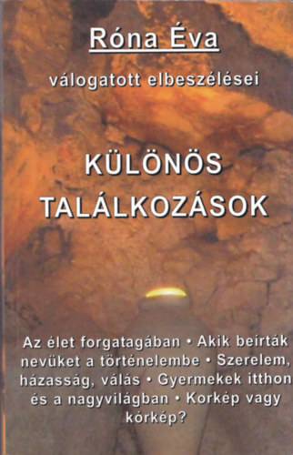Róna Éva - Különös találkozások (Róna Éva válogatott elbeszélései) (dedikált)