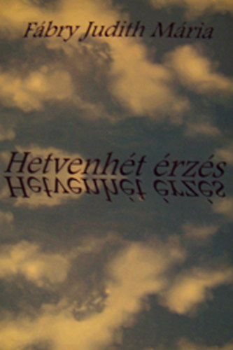F�bry Judith M�ria. - Hetvenh�t �rz�s