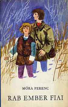 Móra Ferenc - Rab ember fiai (ill. Reich Károly)
