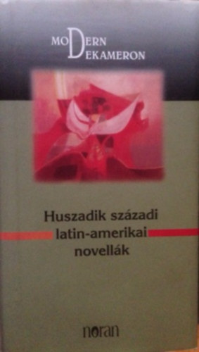Réz Pál (szerk.) - Huszadik századi latin-amerikai novellák - Modern Dekameron