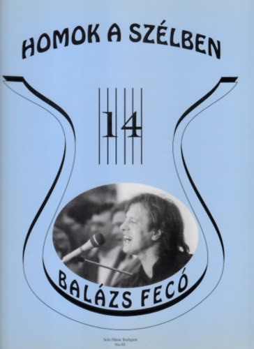 Vas G�bor, Szigeti K�roly - R�gi sl�gerek ma is divatban 14. - Homok a sz�lben (V�logat�s Bal�zs Fec� dalaib�l)