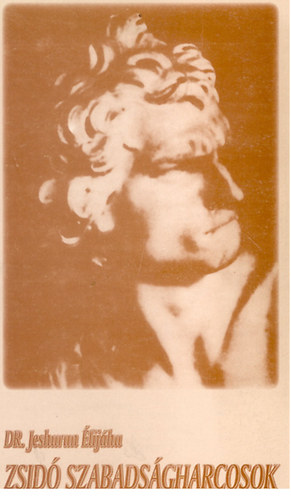 Dr. Jeshurun Élijáhu - Zsidó szabadságharcosok