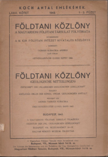 Tasndi Kubacska Andrs (Szerk.) - Fldtani kzlny 1943/1-12. (teljes vfolyam ; az sszes kivehet mellklettel)