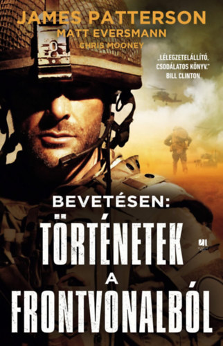 James Patterson, Chris Mooney, Matt Eversmann - Bevetsen: Trtnetek a frontvonalbl