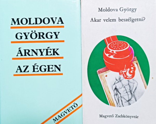 Moldova György - Akar velem beszélgetni? + Árnyék az égen (2 kötet)