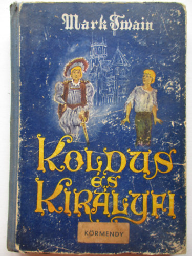 Mark Twain - Kir�lyfi �s koldus