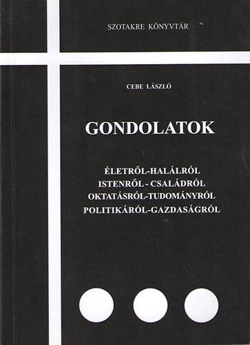 Cebe Lszl (Szerk.) - Gondolatok