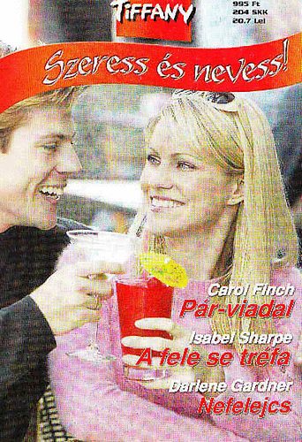 Carol Finch-Isabel Sharpe-Darlene Gardner - P�r-viadal-A fele se tr�fa- Nefelejcs