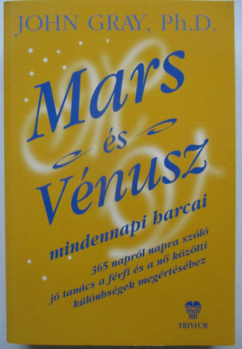 John Gray - Mars s Vnusz mindennapi harcai