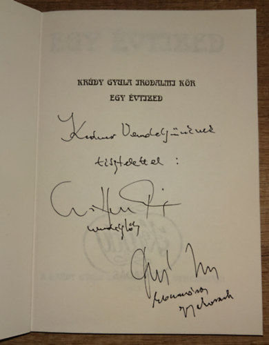 nincs megadva - Egy �vtized (A Kr�dy Gyula irodalmi k�r antol�gi�ja 1992) Dedik�lt!