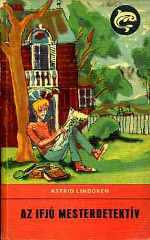 Astrid Lindgren - Az ifjú mesterdetektív (Delfin könyvek)
