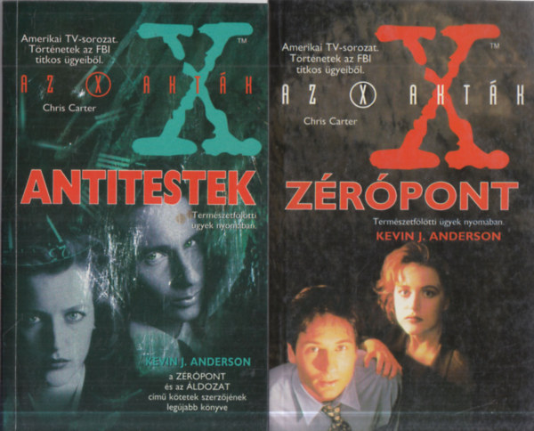 Chris Carter, Kevin J. Anderson - 2 db. Az X-akták: Zérópont + Antitestek